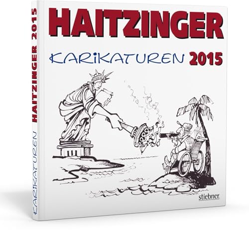 Haitzinger Karikaturen 2015 von Stiebner Verlag GmbH